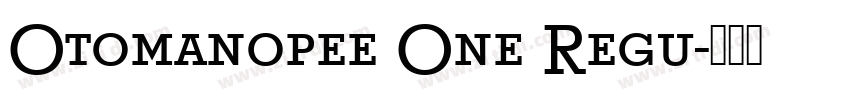 Otomanopee One Regu字体转换